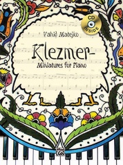 Vahid Matejko's Klezmer-Miniatures for Piano